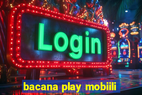 bacana play mobiili